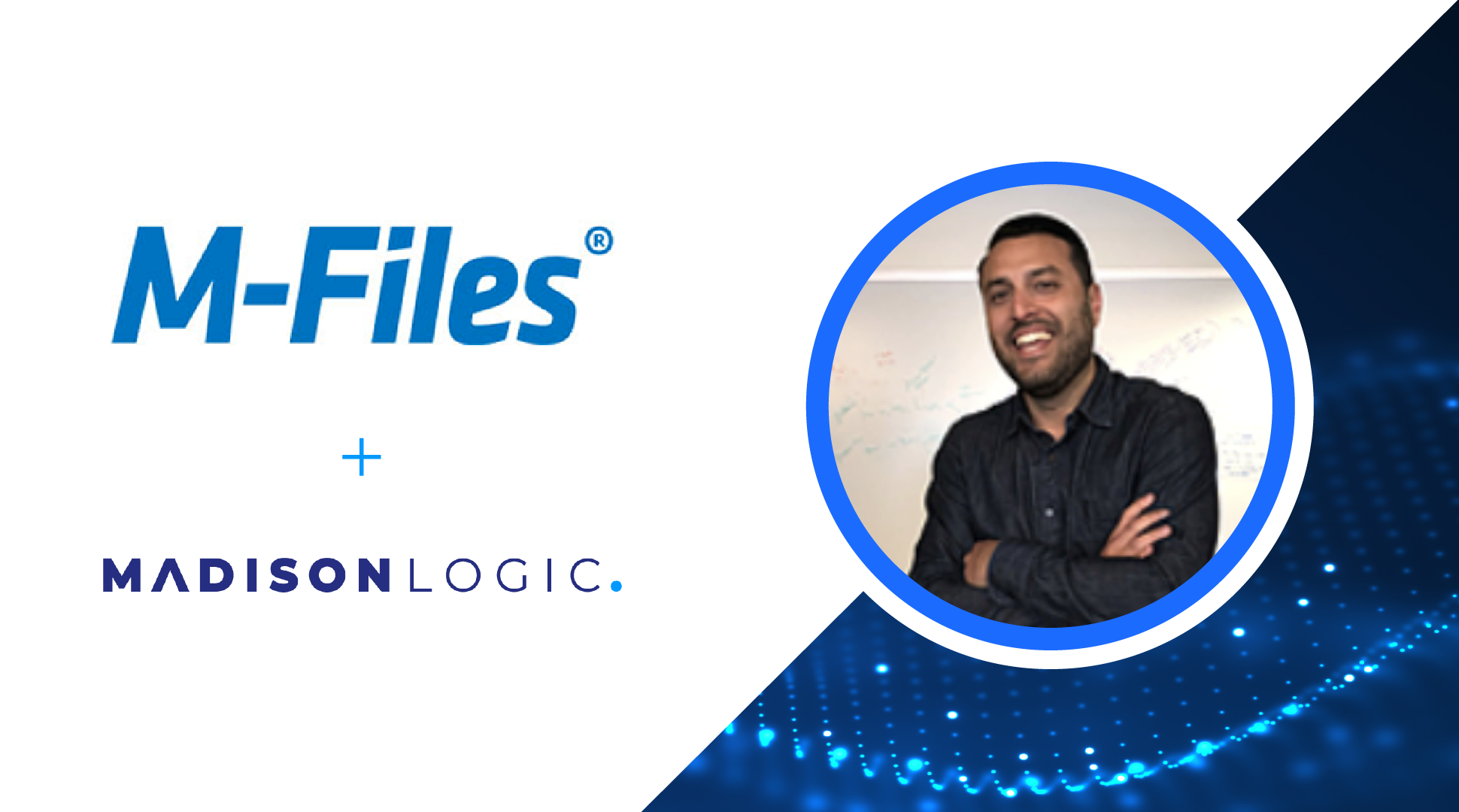 M-Files Gains Global Multi-Channel ABM Measurement with Madison Logic and LinkedIn Marketing Solutions